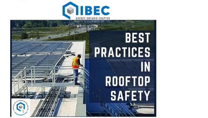 Le Chapitre Québec Ontario (CQO) de l’IIBEC a présenté : ‘Pratiques exemplaires en matière de sécurité sur les toits – par le groupe SKYLINE ‘ / The Quebec Ontario Chapter (QOC) of IIBEC presented: ‘Best Practices of Rooftop Safety– by SKYLINE GROUP’