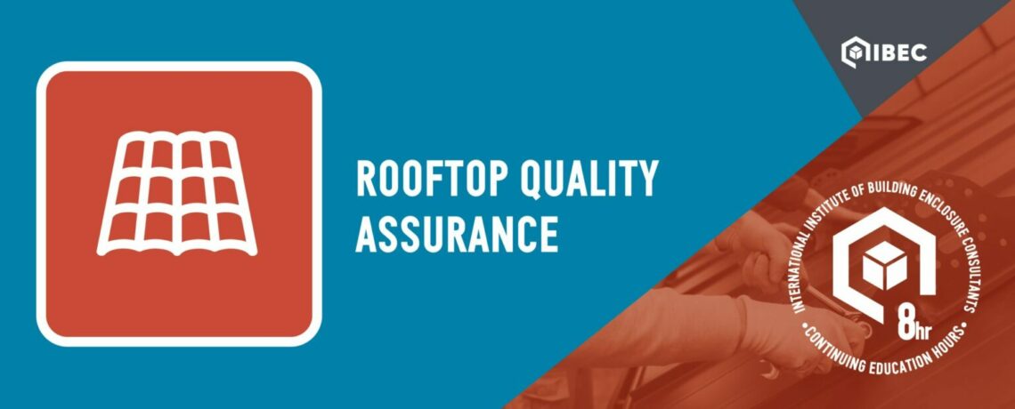 Cours d’assurance de la qualité sur les toits / Rooftop Quality Assurance Course